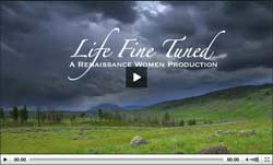 Life Fine Tuned - a Renaissance Women Production