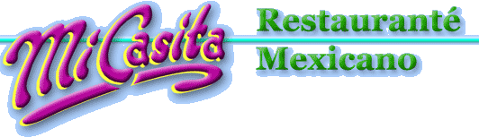 Mi Casita Mexican Restaurant - Home